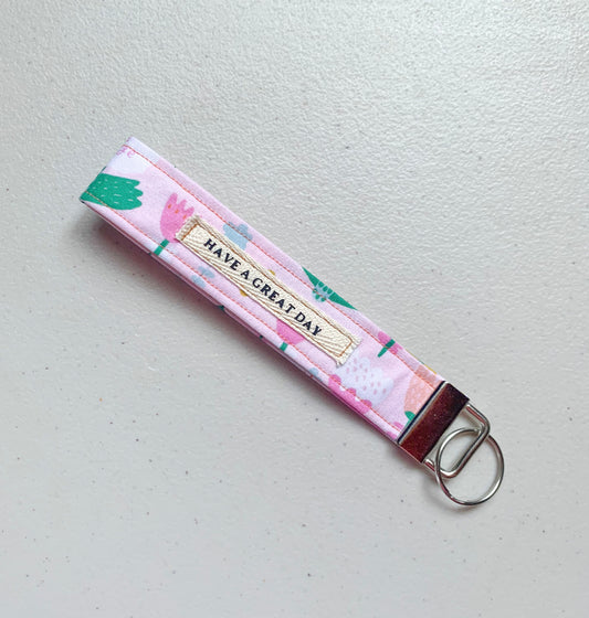 Have a great day wristlet keychain