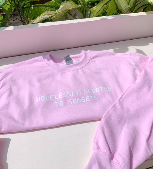 Hopelessly devoted to sunsets sweatshirt