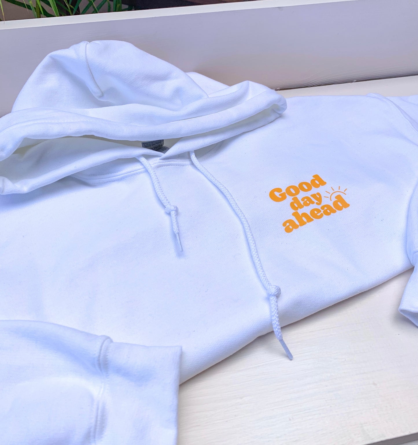 Good day ahead hoodie