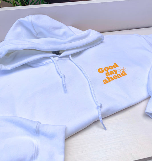 Good day ahead hoodie