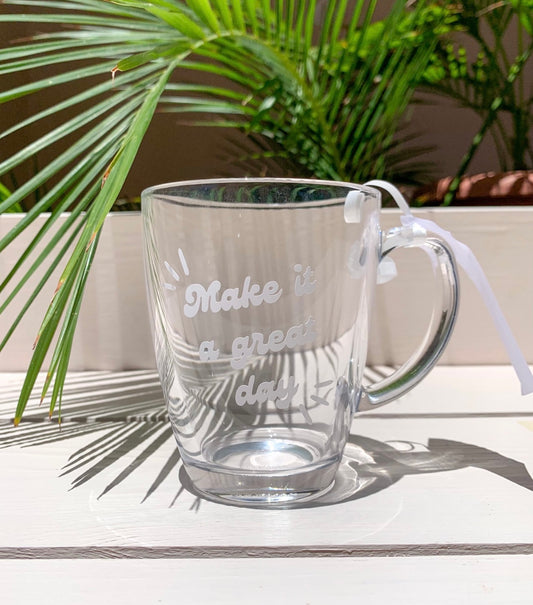 Make it a great day mug