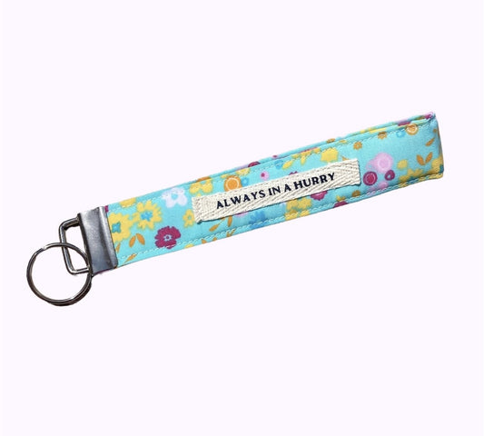 Always in a hurry wristlet keychain
