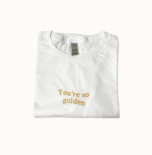 You’re so golden restock tee