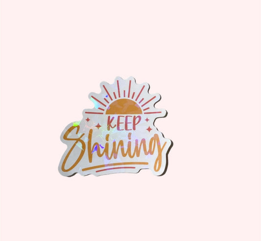 Keep shining sticker